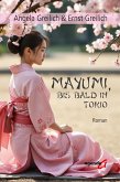Mayumi, bis bald in Tokio Mayumi, bis bald in Tokio