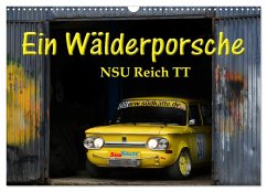 Ein Wälderporsche - NSU Reich TT (Wandkalender 2026 DIN A3 quer), CALVENDO Monatskalender