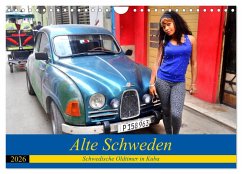 Alte Schweden - Schwedische Oldtimer in Kuba (Wandkalender 2026 DIN A4 quer), CALVENDO Monatskalender