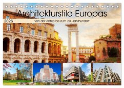 Architekturstile Europas - von der Antike bis zum 20. Jahrhundert (Tischkalender 2026 DIN A5 quer), CALVENDO Monatskalender