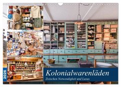 Kolonialwarenläden Zwischen Notwendigkeit und Luxus (Wandkalender 2026 DIN A3 quer), CALVENDO Monatskalender