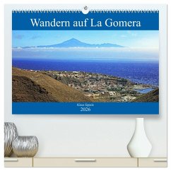 Wandern auf La Gomera (hochwertiger Premium Wandkalender 2026 DIN A2 quer), Kunstdruck in Hochglanz
