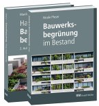 Buchpaket: Handbuch Bauwerksbegrünung und Bauwerksbegrünung im Bestand Buchpaket: Handbuch Bauwerksbegrünung und Bauwerksbegrünung im Bestand