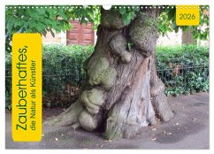 Zauberhaftes, die Natur als Künstler (Wandkalender 2026 DIN A3 quer), CALVENDO Monatskalender Zauberhaftes, die Natur als Künstler (Wandkalender 2026 DIN A3 quer), CALVENDO Monatskalender