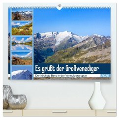 Es grüßt der Großvenediger (hochwertiger Premium Wandkalender 2026 DIN A2 quer), Kunstdruck in Hochglanz