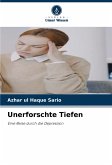 Unerforschte Tiefen Unerforschte Tiefen
