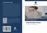 Unerforschte Tiefen Unerforschte Tiefen