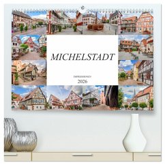 Michelstadt Impressionen (hochwertiger Premium Wandkalender 2026 DIN A2 quer), Kunstdruck in Hochglanz Michelstadt Impressionen (hochwertiger Premium Wandkalender 2026 DIN A2 quer), Kunstdruck in Hochglanz