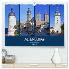 ALTENBURG, die alte Residenzstadt (hochwertiger Premium Wandkalender 2026 DIN A2 quer), Kunstdruck in Hochglanz
