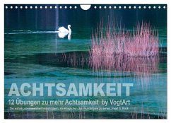 Achtsamkeit, 12 Übungen zu mehr Achtsamkeit. (Wandkalender 2026 DIN A4 quer), CALVENDO Monatskalender Achtsamkeit, 12 Übungen zu mehr Achtsamkeit. (Wandkalender 2026 DIN A4 quer), CALVENDO Monatskalender