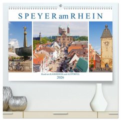 Speyer am Rhein. Rund um Kaiserdom und Altpörtel (hochwertiger Premium Wandkalender 2026 DIN A2 quer), Kunstdruck in Hochglanz