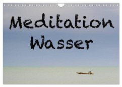 Meditation Wasser (Wandkalender 2026 DIN A4 quer), CALVENDO Monatskalender