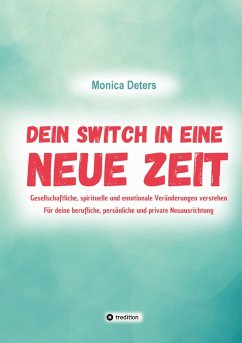 DEIN SWITCH IN EINE NEUE ZEIT - Deters, Monica