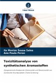 Toxizitätsanalyse von synthetischen Aromastoffen Toxizitätsanalyse von synthetischen Aromastoffen