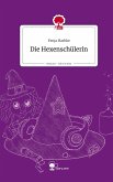 Die Hexenschülerin. Life is a Story - story.one Die Hexenschülerin. Life is a Story - story.one