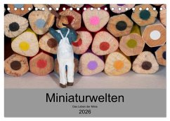 Miniaturen - Das Leben der Minis (Tischkalender 2026 DIN A5 quer), CALVENDO Monatskalender Miniaturen - Das Leben der Minis (Tischkalender 2026 DIN A5 quer), CALVENDO Monatskalender