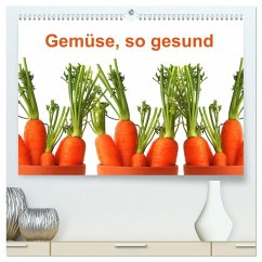 Gemüse, so gesund (hochwertiger Premium Wandkalender 2026 DIN A2 quer), Kunstdruck in Hochglanz