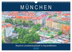 Cover München - Bayerns Landeshauptstadt in Aquarellfarben (Wandkalender 2026 DIN A3 quer), CALVENDO Monatskalender