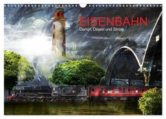 EISENBAHN - Dampf, Diesel und Strom (Wandkalender 2026 DIN A3 quer), CALVENDO Monatskalender