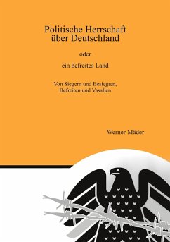 Politische Herrschaft über Deutschland - Mäder, Werner Politische Herrschaft über Deutschland - Mäder, Werner