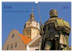 Jena Universitätstadt an der Saale (Wandkalender 2026 DIN A3 quer), CALVENDO Monatskalender Jena Universitätstadt an der Saale (Wandkalender 2026 DIN A3 quer), CALVENDO Monatskalender
