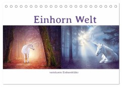 Einhorn Welt - verträumte Einhornbilder (Tischkalender 2026 DIN A5 quer), CALVENDO Monatskalender Einhorn Welt - verträumte Einhornbilder (Tischkalender 2026 DIN A5 quer), CALVENDO Monatskalender