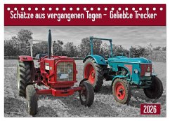 Schätze aus vergangenen Tagen - geliebte Trecker (Tischkalender 2026 DIN A5 quer), CALVENDO Monatskalender Cover Schätze aus vergangenen Tagen - geliebte Trecker (Tischkalender 2026 DIN A5 quer), CALVENDO Monatskalender