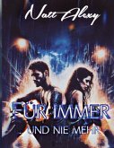 Für immer ... und nie mehr Für immer ... und nie mehr