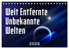 Cover Weit entfernte unbekannte Welten (Tischkalender 2026 DIN A5 quer), CALVENDO Monatskalender