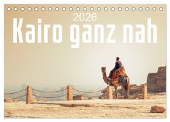 Cover Kairo ganz nah (Tischkalender 2026 DIN A5 quer), CALVENDO Monatskalender