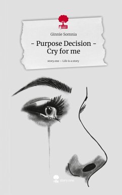 Cover - Purpose Decision - Cry for me. Life is a Story - story.one