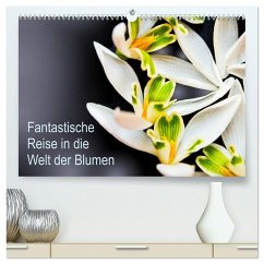 Cover Fantastische Reise in die Welt der Blumen (hochwertiger Premium Wandkalender 2026 DIN A2 quer), Kunstdruck in Hochglanz