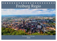 Freiburg Regio (Tischkalender 2026 DIN A5 quer), CALVENDO Monatskalender