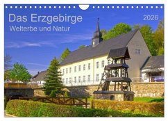 Das Erzgebirge Welterbe und Natur (Wandkalender 2026 DIN A4 quer), CALVENDO Monatskalender Das Erzgebirge Welterbe und Natur (Wandkalender 2026 DIN A4 quer), CALVENDO Monatskalender