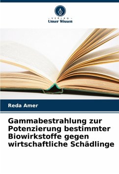 Cover Gammabestrahlung zur Potenzierung bestimmter Biowirkstoffe gegen wirtschaftliche Schädlinge
