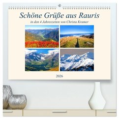 Cover Schöne Grüße aus Rauris (hochwertiger Premium Wandkalender 2026 DIN A2 quer), Kunstdruck in Hochglanz