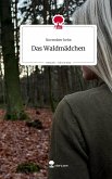 Das Waldmädchen. Life is a Story - story.one Das Waldmädchen. Life is a Story - story.one