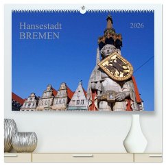 Hansestadt Bremen (hochwertiger Premium Wandkalender 2026 DIN A2 quer), Kunstdruck in Hochglanz Hansestadt Bremen (hochwertiger Premium Wandkalender 2026 DIN A2 quer), Kunstdruck in Hochglanz