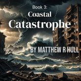 Book 3 Coastal Catastrophe ("The Apex Wars", #1) (eBook, ePUB) Book 3 Coastal Catastrophe ("The Apex Wars", #1) (eBook, ePUB)