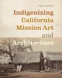 Indigenizing California Mission Art and... - Bild 1