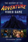 History of the Adventure Video Game (eBook, ePUB) History of the Adventure Video Game (eBook, ePUB)