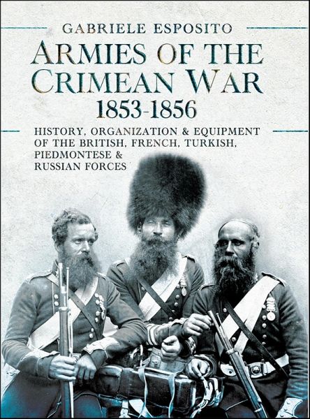 Armies of the Crimean War, 1853-1856 (eBook, ePUB) Armies of the Crimean War, 1853-1856 (eBook, ePUB)