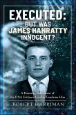 Executed: But was James Hanratty Innocent? (eBook, ePUB)