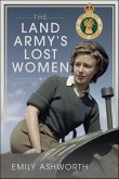 The Land Army's Lost Women (eBook, ePUB) The Land Army's Lost Women (eBook, ePUB)