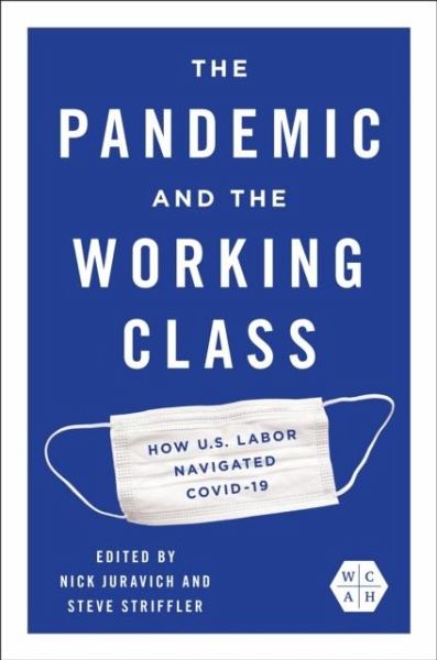 The Pandemic and the Working Class The Pandemic and the Working Class