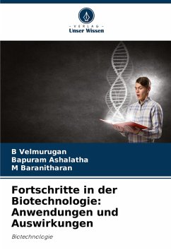 Cover Fortschritte in der Biotechnologie: Anwendungen und Auswirkungen