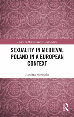 Sexuality in Medieval Poland in a European Context - Morawska, Karolina