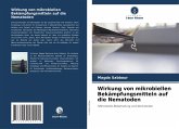 Wirkung von mikrobiellen Bekämpfungsmitteln auf die Nematoden Wirkung von mikrobiellen Bekämpfungsmitteln auf die Nematoden