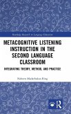 Metacognitive Listening Instruction in the Second Language Classroom