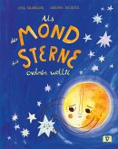 Als der Mond die Sterne ordnen wollte Als der Mond die Sterne ordnen wollte
